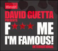F*** Me I'm Famous!: International von David Guetta
