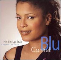 Hit 'Em Up Style: Chart and Club Hits of Blu Cantrell von Blu Cantrell