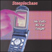 She Calls Me out Tonight von Steeplechase