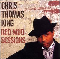 Red Mud Sessions von Chris Thomas King