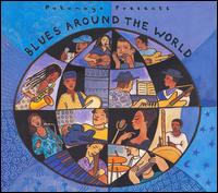 Putumayo Presents: Blues Around the World von Various Artists