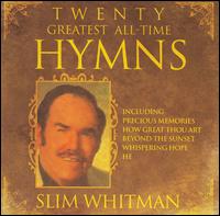 20 Greatest All Time Hymns von Slim Whitman