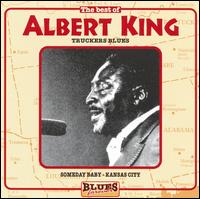 Truckers Blues: The Best of Albert King von Albert King