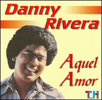 Aquel Amor von Danny Rivera