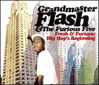 Fresh and Furious: Hip Hop's Beginning von Grandmaster Flash
