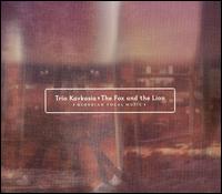 Fox and the Lion von Trio Kavkasia