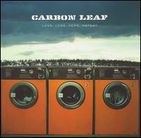 Love Loss Hope Repeat von Carbon Leaf