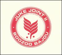 Juke Joint, Vol. 2 EP von Boozoo Bajou
