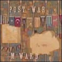 Post-War von M. Ward