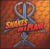 Snakes on a Plane: The Album von Various Artists
