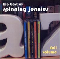 Full Volume: The Best of Spinning Jennies von Spinning Jennies