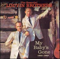 Essential Louvin Brothers 1955-1964: My Baby's Gone von The Louvin Brothers