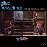 Splitlife von Gilad Hekselman