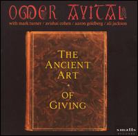 Ancient Art of Giving von Omer Avital