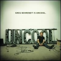 Greg Behrendt Is Uncool von Greg Behrendt