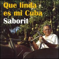 Que Linda Es Mi Cuba von Saborit