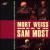 Mort Weiss Meets Sam Most von Mort Weiss