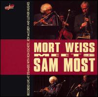 Mort Weiss Meets Sam Most von Mort Weiss