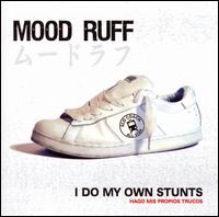 I Do My Own Stunts von Mood Ruff