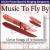 Music to Fly By: Great Songs of Aviation von U.S. Air Force Concert Band