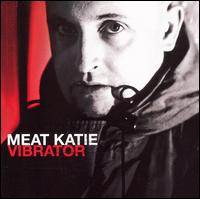 Vibrator von Meat Katie