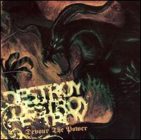 Devour the Power von Destroy Destroy Destroy