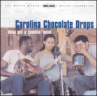 Dona Got a Ramblin Mind von The Carolina Chocolate Drops