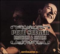 Brothers and Sisters von Pete Seeger