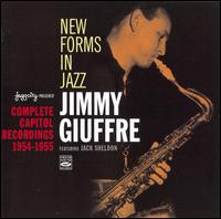 New Forms in Jazz: Complete Capitol Recordings 1954-1955 von Jimmy Giuffre