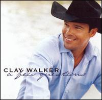 Few Questions von Clay Walker