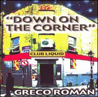 Down on the Corner von Greco Roman