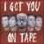 I Got You on Tape von I Got You on Tape