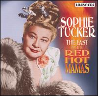 Last of the Red Hot Mamas von Sophie Tucker