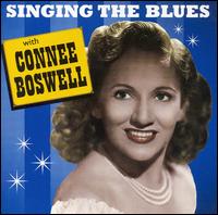 Singing the Blues with Connee Boswell von Connee Boswell