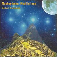 Machupicchu Meditations von Ancient Brotherhood