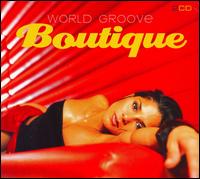 World Groove Boutique von Various Artists