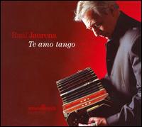 Te Amo Tango von Raul Jaurena
