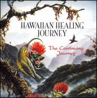 Hawaiian Healing Journey: The Continuing Journey von Various Artists