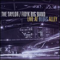 Live at Blues Alley von The Taylor/Fidyk Big Band