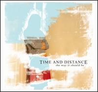 Way It Should Be von Time and Distance