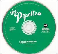 Your Kisses Are Wasted on Me [Maxi Single] von The Pipettes