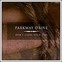 Don't Close Your Eyes von Parkway Drive