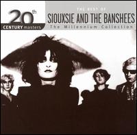 20th Century Masters - The Millennium Collection: The Best of Siouxsie & the Banshees von Siouxsie and the Banshees