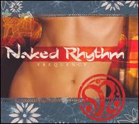 Frequency von Naked Rhythm