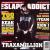 Slapp Addict von Traxamillion