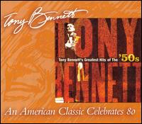 Greatest Hits of the '50s von Tony Bennett