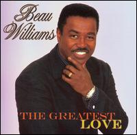 Greatest Love von Beau Williams