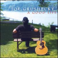 Good Life von Joe Grushecky