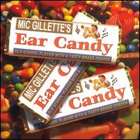 Ear Candy von Mic Gillette