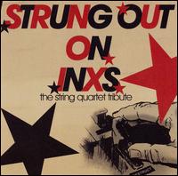 Strung out on INXS: The String Quartet Tribute von Various Artists